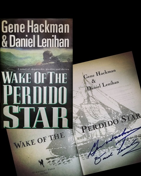 Wake of the Perdido Star - Novel by Gene Hackman & Daniel Lenihan -Autographed Copy